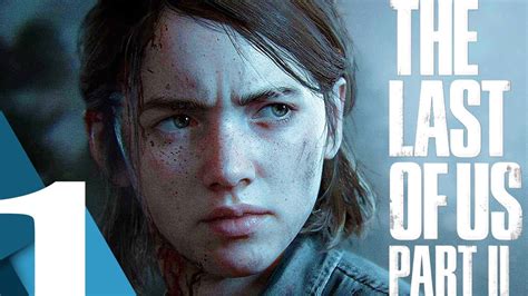 The Last Of Us 2 Walkthrough Gameplay Part 1 The Beginning Prologue Ps4 Pro Lets Play Youtube
