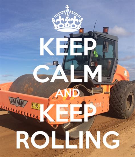 Keep Calm And Keep Rolling Poster Olivia Keep Calm O Matic