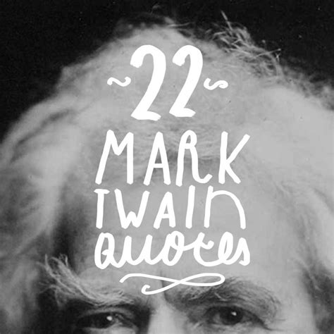 22 Wise And Thoughtful Mark Twain Quotes Bright Drops