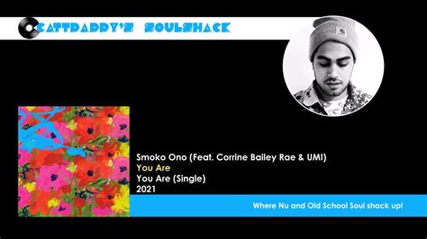 Smoko Ono Feat Corrine Bailey Rae UMI You Are 2021 YouTube