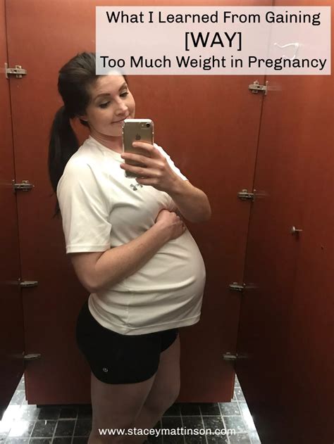 I Gained Over 50 Pounds In Pregnancy Heres What I Learned Pregnancy