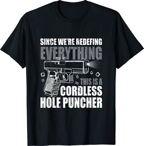 Since We Are Redefining Everything Now Gun Rights Funny Men T Shirt Men
