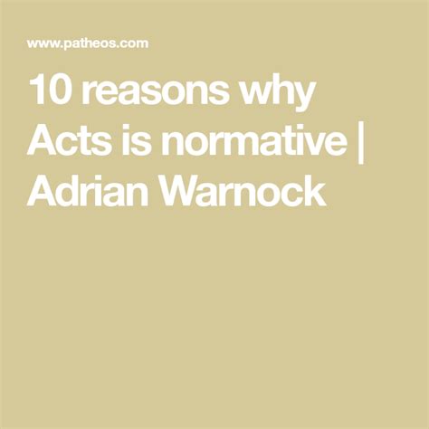 10 Reasons Why Acts Is Normative Adrian Warnock Receiving The Holy