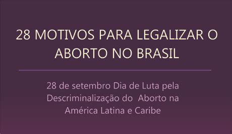 Crp Motivos Para Legalizar O Aborto No Brasil