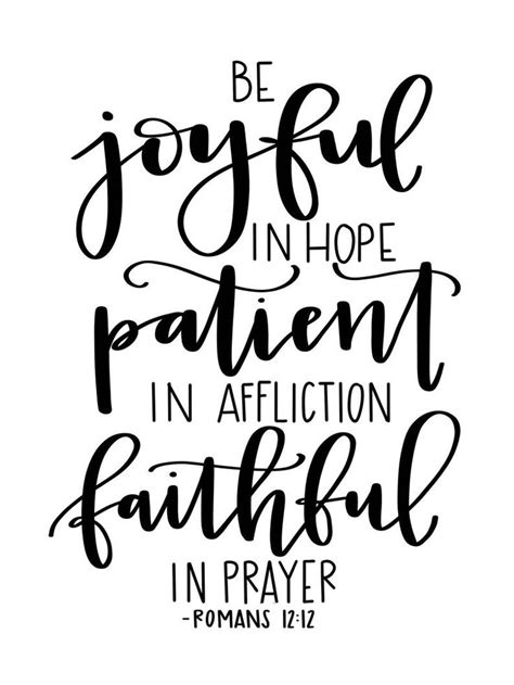 Be Joyful In Hope Patient In Affliction Faithful In Prayer Romans