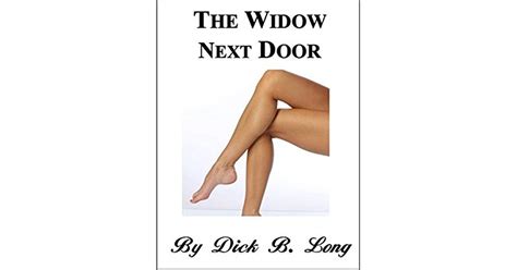 The Widow Next Door By Dick B Long
