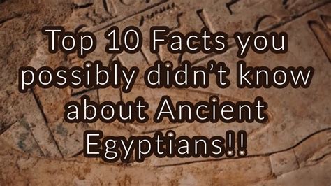top 10 facts you possibly didn t know about ancient egyptians youtube