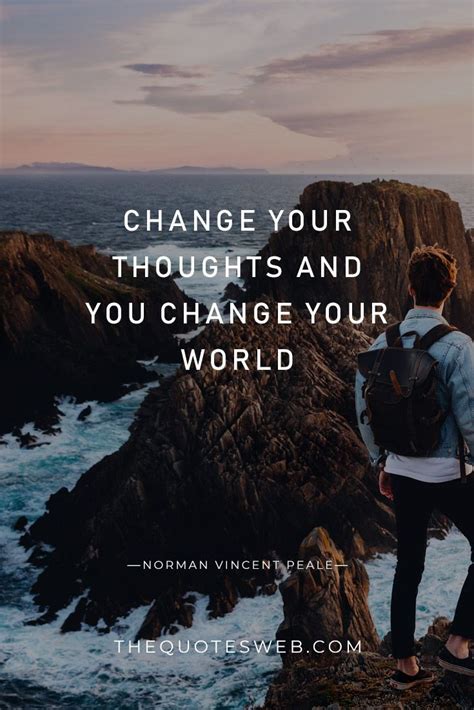 This is a power you can cultivate. Change your thoughts and you change your world | You changed, Motivational quotes, Leadership quote