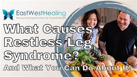 What Causes Restless Leg Syndrome Youtube