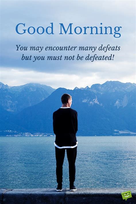 Best encouraging quotes to help you keep going. Fresh Inspirational Good Morning Quotes for the Day - Part 3