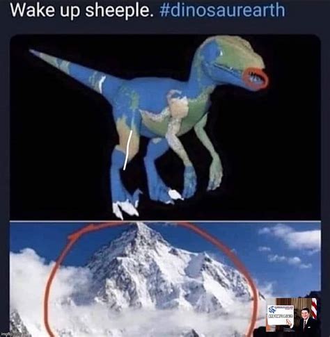 Wake Up Sheeple Dinosaur Earth Imgflip