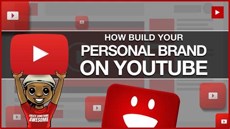 How To Build Your Personal Brand On Youtube Youtube