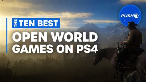 Top 10 Best Open World Games For Ps4 Playstation 4