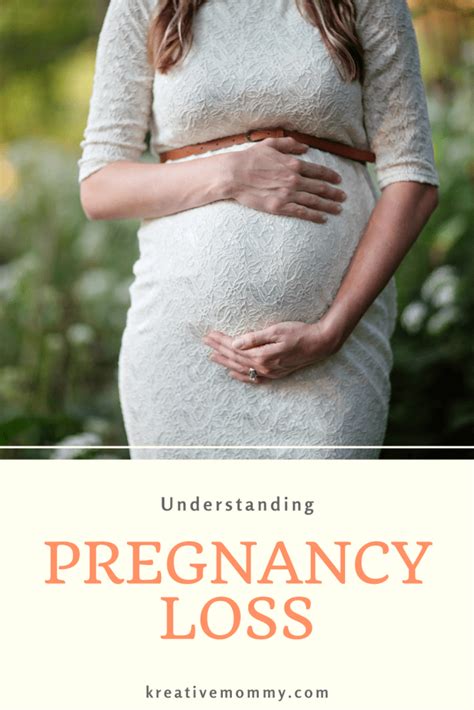 Understanding Pregnancy Loss And More Kreativemommy
