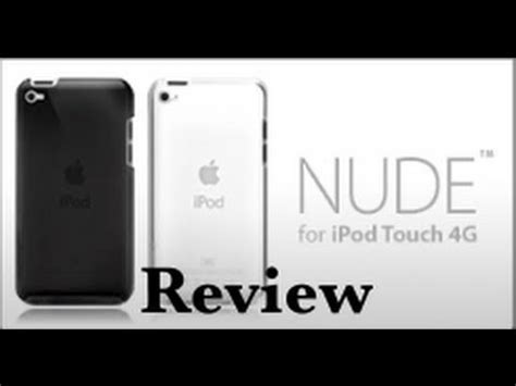 SwitchEasy Nude For The Ipod Touch 4g Review YouTube