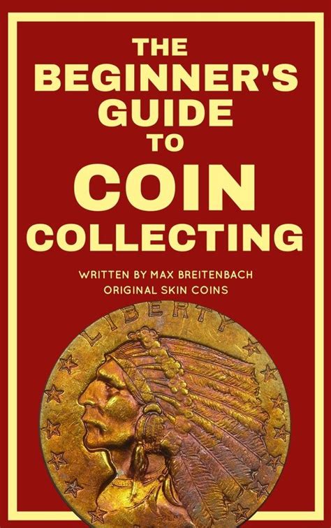 The Beginners Guide To Coin Collecting Ebook Everything You Need To