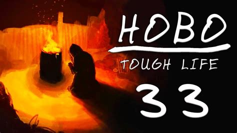 Maybe you would like to learn more about one of these? New Update! | HOBO: TOUGH LIFE | Episode 33 - YouTube