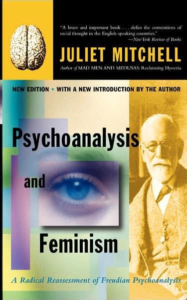 psychoanalysis and feminism by juliet mitchell hachette book group