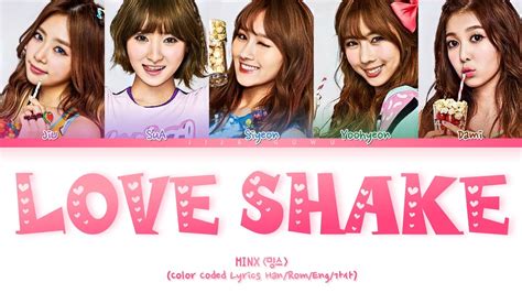 Minx Love Shake Color Coded Lyrics Han Rom Eng Youtube