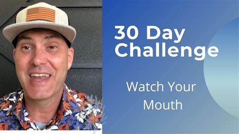 Watch Your Mouth 30 Day Challenge Youtube
