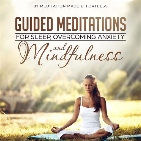 Guided Meditations For Sleep Overcoming Anxiety And Mindfulness
