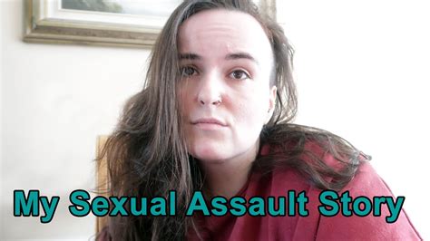 my sexual assault story youtube