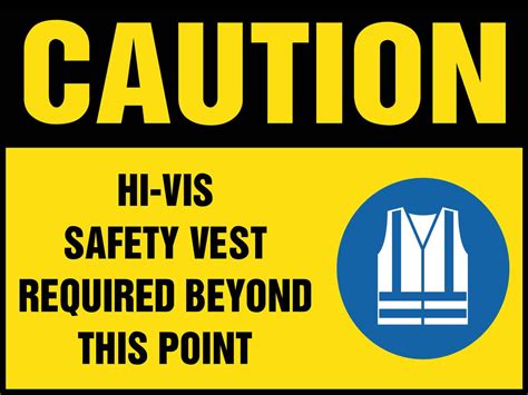 Caution Hi-Vis Safety Vest Required Beyond this Point Sign - New Signs