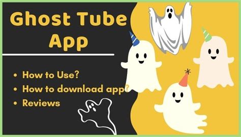 How To Use Ghost Tube App A Quick Guide