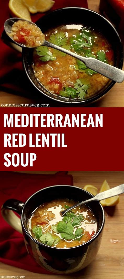 Make your chunky mediterranean soup differently. Mediterranean Red Lentil Soup - Connoisseurus Veg