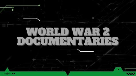 World War 2 Documentaries History Channel Youtube