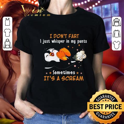 I Dont Fart I Just Whisper In My Pants Sometimes Its A Scream Shirt