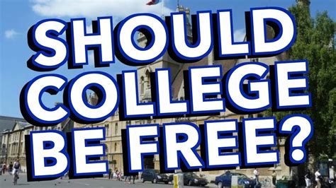 The idea of free college is really no more radical than free kindergarten those who argue why college should not be free, make the case that free college is really not free. Should College Be Free? - YouTube