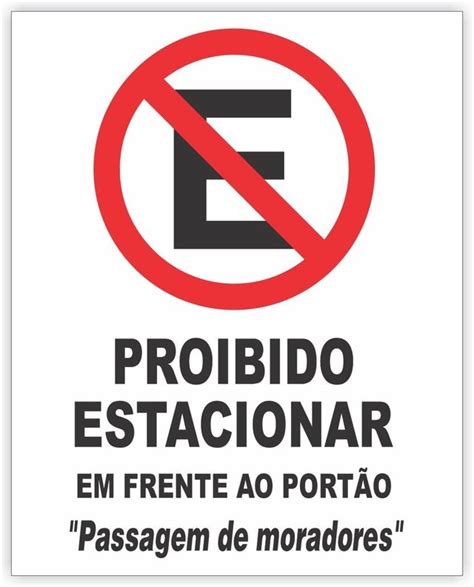 Placa Proibido Estacionar Em Frente Ao Portão Passagem De Moradores
