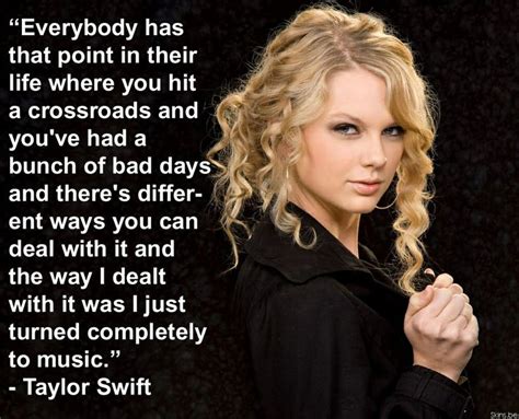 The Picture Is My Favorite Singer Taylor Swift And Her Quote On The Side Everyone Has That