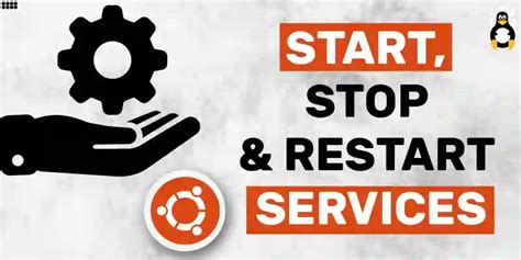 How To Start Stop Restart Services In Ubuntu Its Linux FOSS