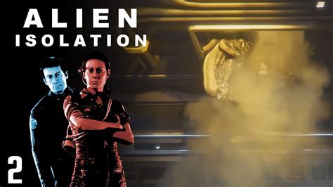 Alien Isolation First Encounter Part 2 Youtube