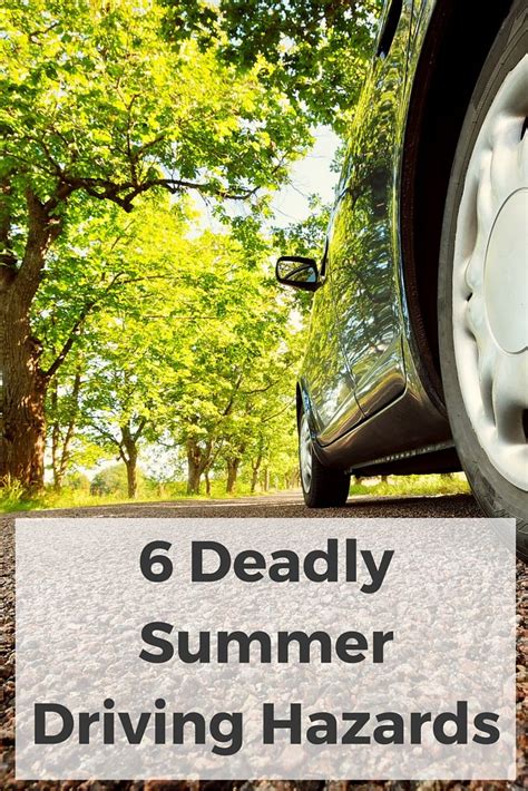 6 Summer Driving Hazards Summer Road Trip Summer Driving