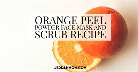Diy Orange Peel Powder Face Mask And Scrub