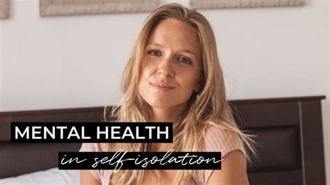 Taking Care Of Your Mental Health During Self Isolation Part 1 Youtube