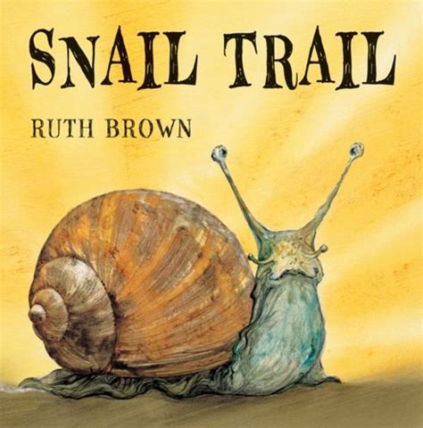 Snail Trail 9781849392525 Brown Ruth 1849392528 H Uk