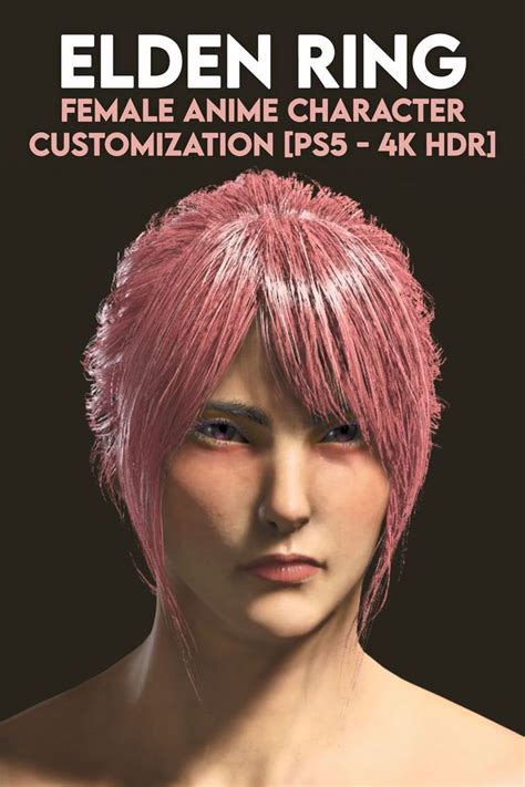 Elden Ring Character Creation Female Anime Character Customization
