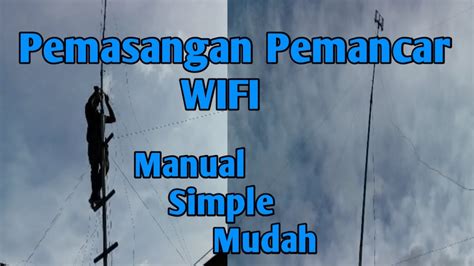 Maybe you would like to learn more about one of these? Pemasangan Pemancar Wifi part 2 - YouTube