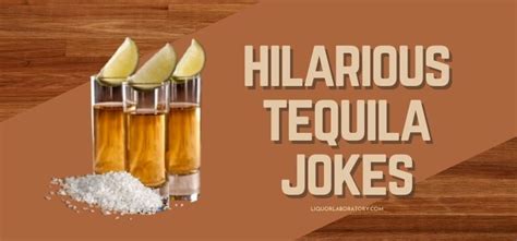 50 Hilarious Tequila Jokes 2023 Updated