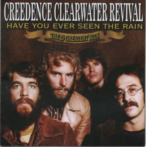 Creedence Clearwater Revival Have You Ever Seen The Rain Gringos