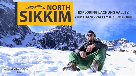 Yumthang Valley And Zero Point From Lachung North Sikkim How To Plan For North Sikkim Roadtrip