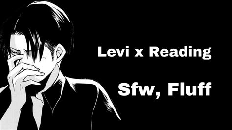 Levi X Reader Fluffy Youtube