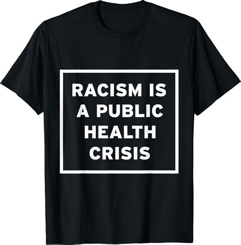 Racism is a Public Health Crisis T-Shirt - Walmart.com