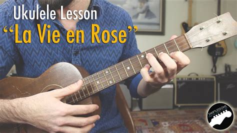 La Vie En Rose Easy Ukulele Lesson Key Of C Youtube
