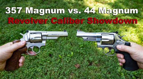 357 Magnum Vs 44 Magnum Whats Better For You