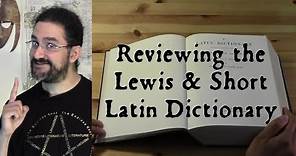 Reviewing the Lewis & Short Latin Dictionary